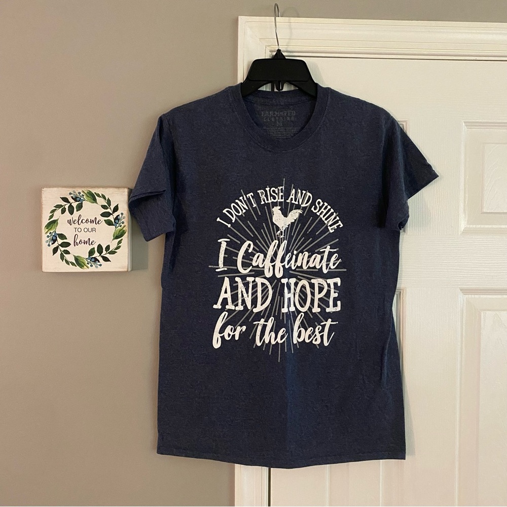 Farm Fed Clothing I Caffeinate And Hope For The Best Graphic Tee Medium Rooster